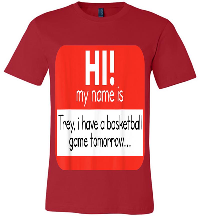 Inktee Store - Trey Basketball Game Meme Funny Novelty Joke Premium T-Shirt Image