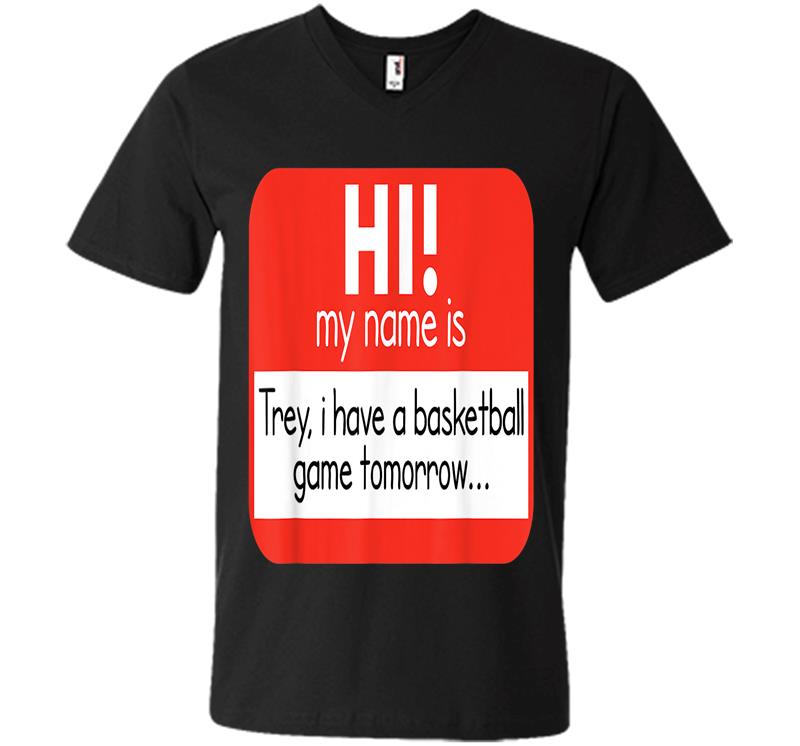 Trey Basketball Game Meme Funny Novelty Joke V-neck T-shirt