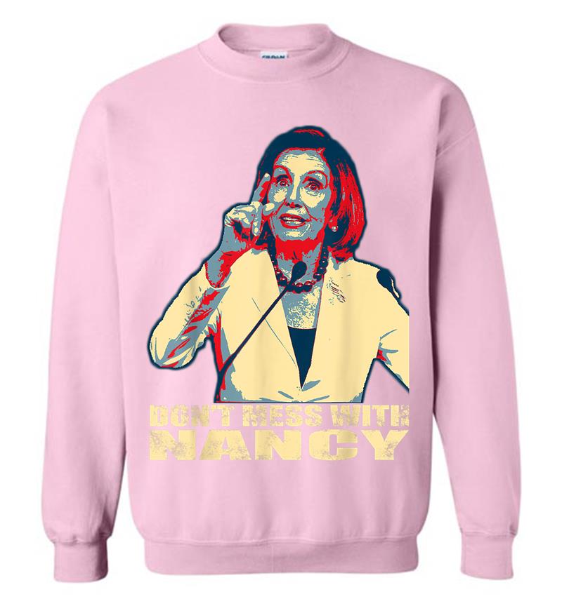 Inktee Store - Trump Impeachment Anti Trump Don'T Mess With Nancy Pelosi Sweatshirt Image