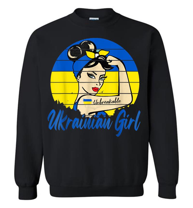 Ukraine Unbreakable Ukrain Girl Ukrainian Flag Strong Woman Sweatshirt
