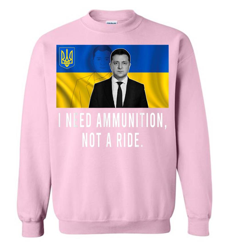 Inktee Store - Volodymyr Zelensky I Need Ammunition Not A Ride Ukraine Sweatshirt Image
