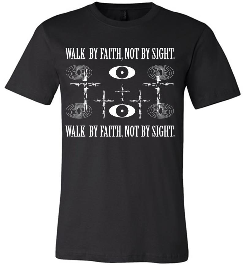 Walk by Faith Premium T-shirt