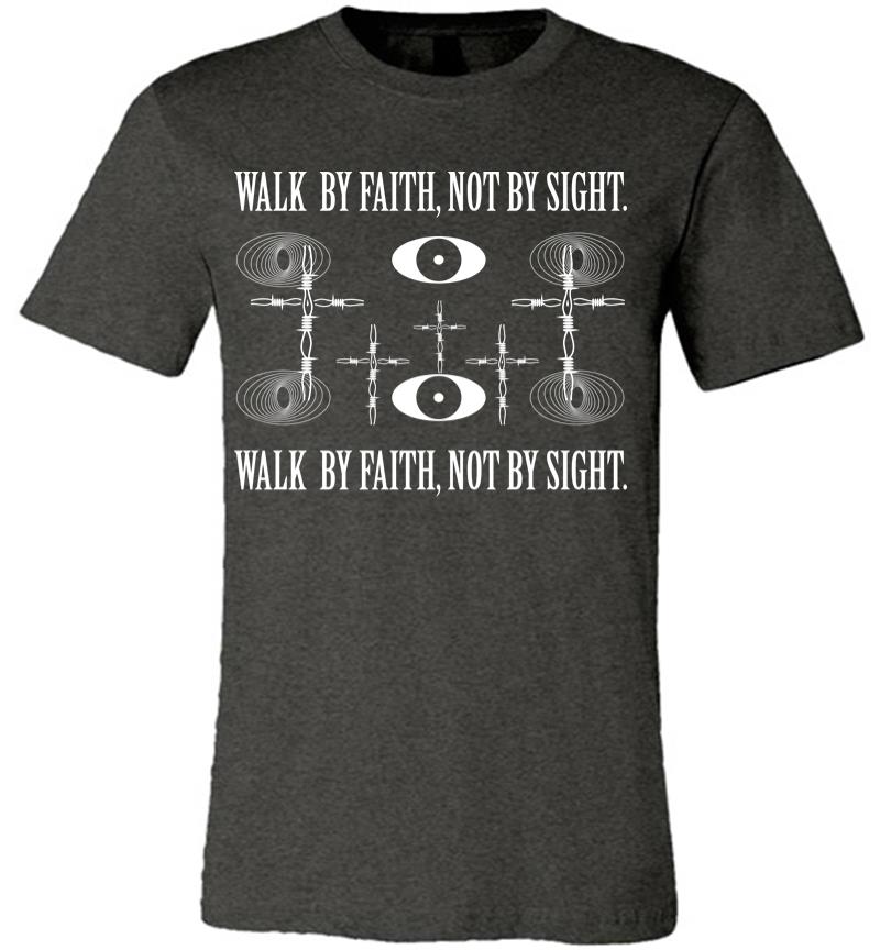 Inktee Store - Walk By Faith Premium T-Shirt Image