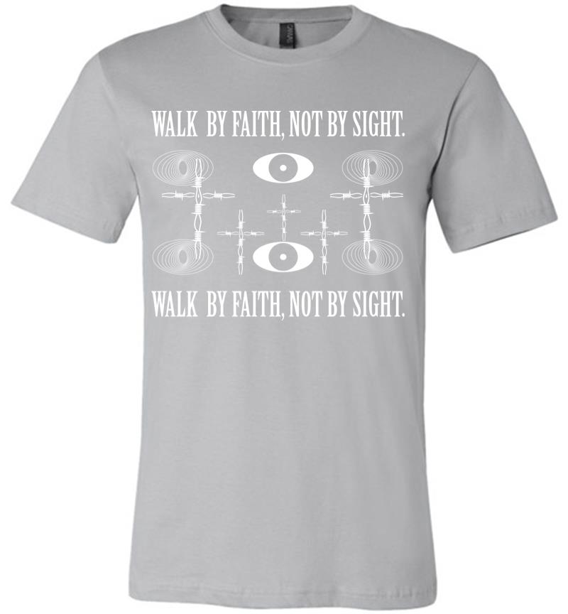 Inktee Store - Walk By Faith Premium T-Shirt Image
