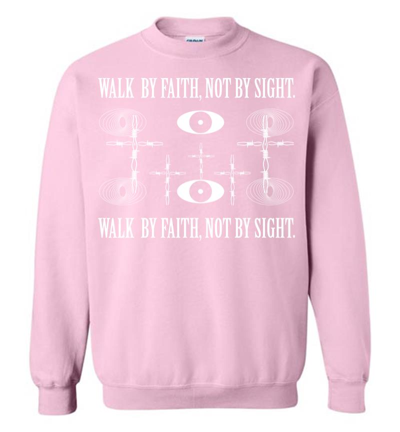 Inktee Store - Walk By Faith Sweatshirt Image