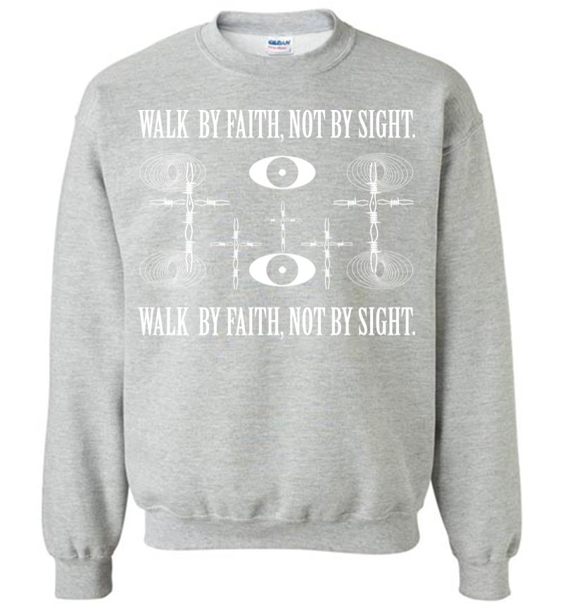 Inktee Store - Walk By Faith Sweatshirt Image