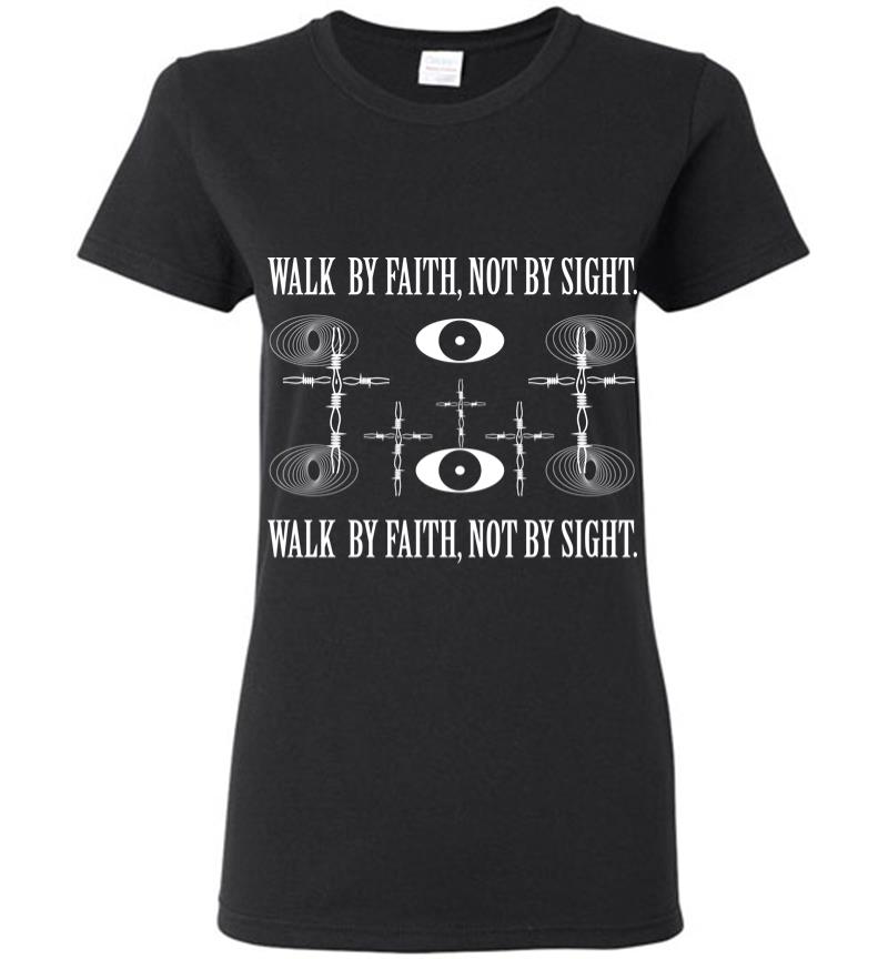 Walk by Faith Women T-shirt