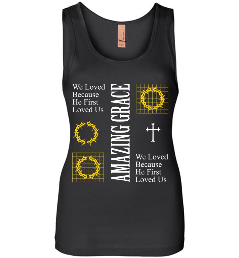 We Loved Because He First Loved Us Women Jersey Tank Top