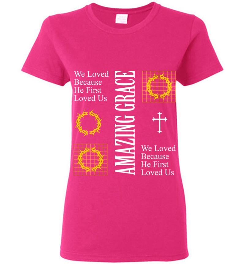 Inktee Store - We Loved Because He First Loved Us Women T-Shirt Image