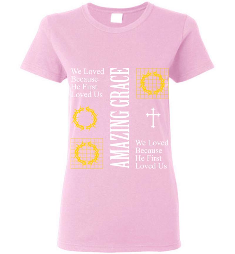 Inktee Store - We Loved Because He First Loved Us Women T-Shirt Image