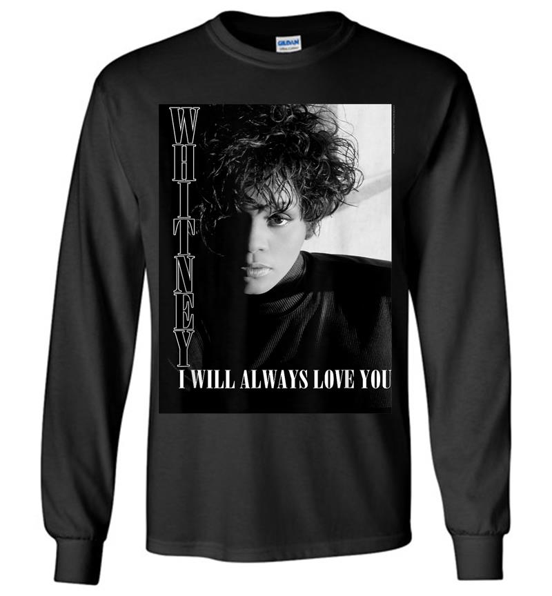 Whitney Houston Official I Will Always Love You B&w Long Sleeve T-shirt