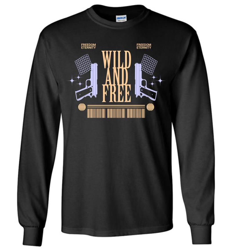 Wild and Free Long Sleeve T-shirt