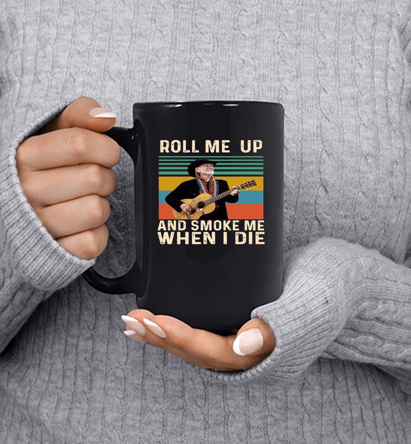 Willie Nelson Roll Me Up And Smoke Me When I Die Vintage Mug