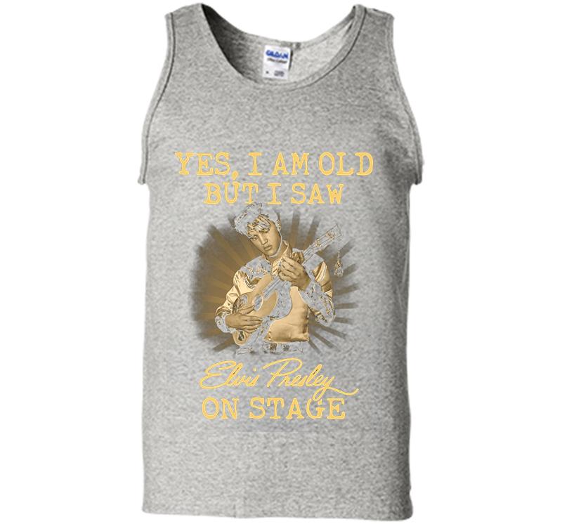 Yes I Am Old But I Saw Elvis Presley On Stage Mens Tank Top