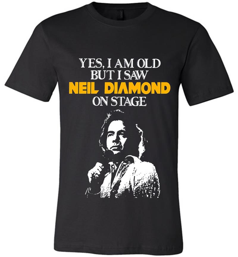 Inktee Store - Yes I Am Old But I Saw Neil Diamond On Stage Premium T-Shirt Image