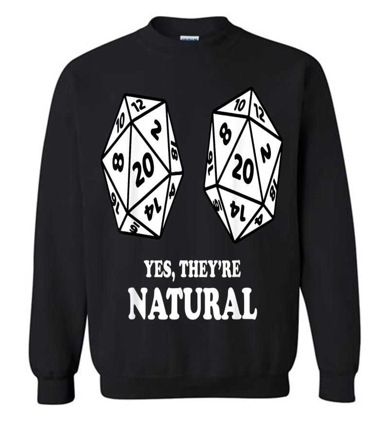 Yes They'Re Natural Nerdy D20 Dice Boobs Retro Rpg Gamer Sweatshirt
