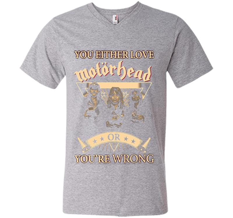 Inktee Store - You Either Love Motrhead Rock Band Youre Wrong V-Neck T-Shirt Image