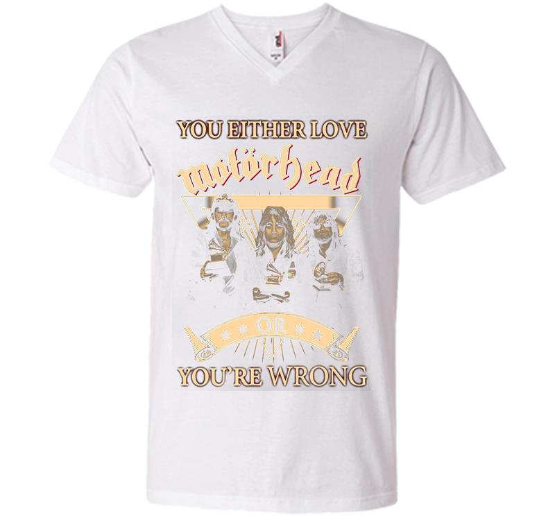 Inktee Store - You Either Love Motrhead Rock Band Youre Wrong V-Neck T-Shirt Image