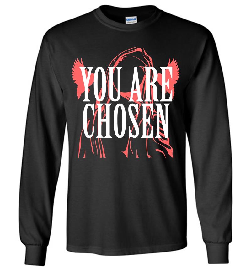 You are Chosen 2 Long Sleeve T-shirt