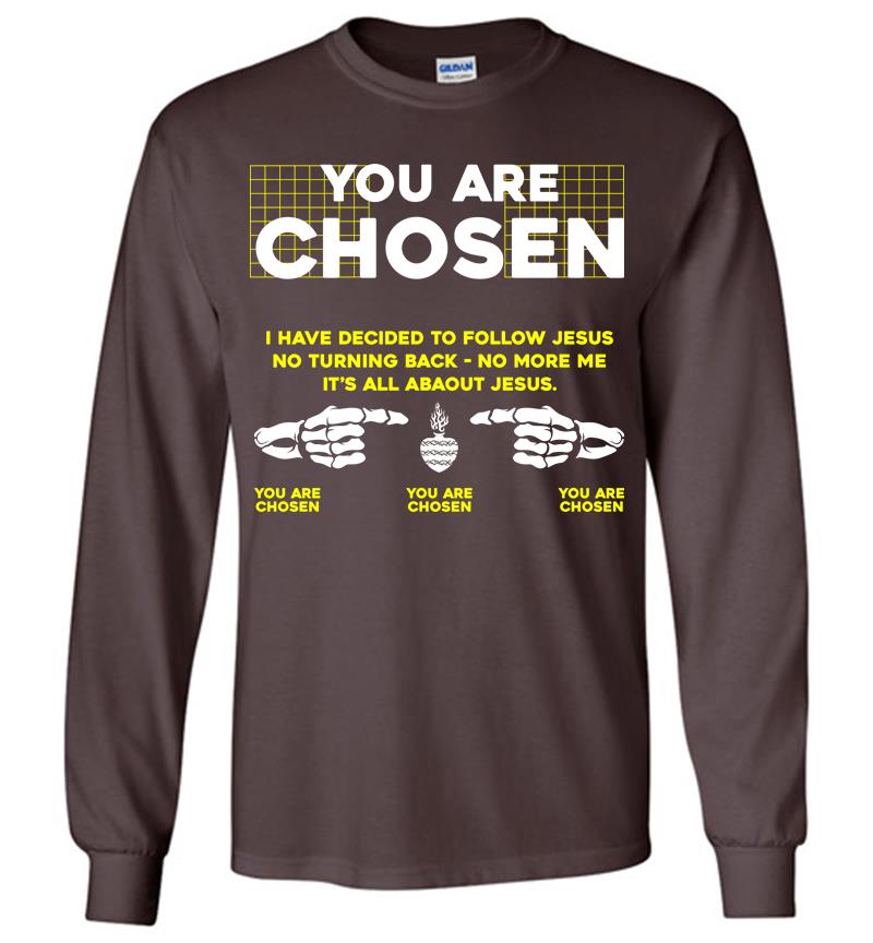 Inktee Store - You Are Chosen Long Sleeve T-Shirt Image
