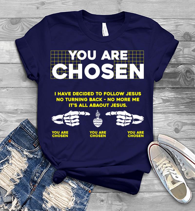 Inktee Store - You Are Chosen Men T-Shirt Image