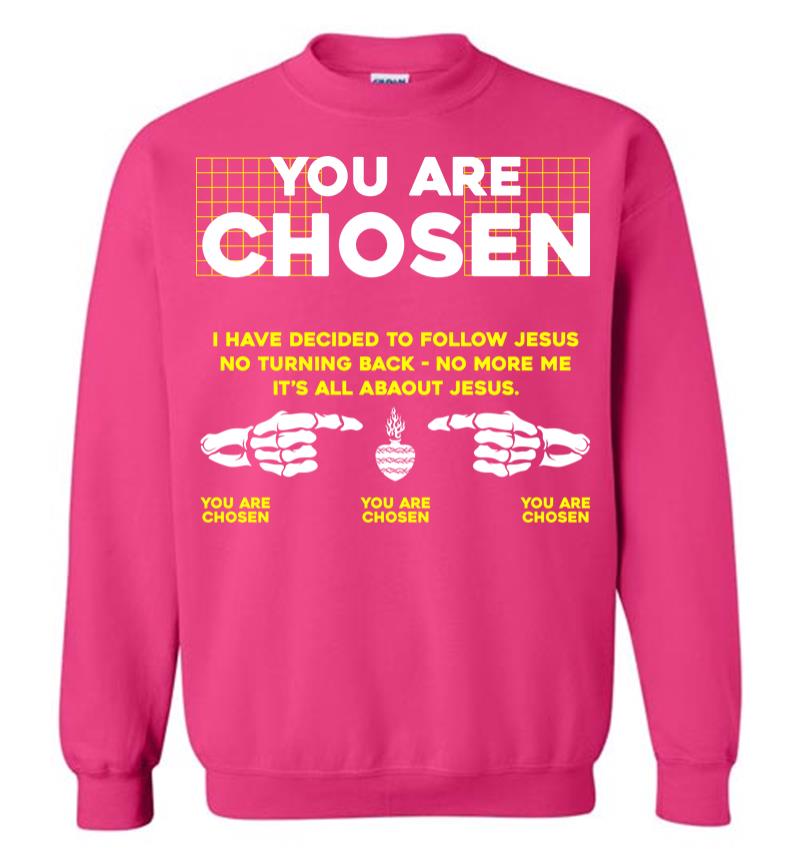 Inktee Store - You Are Chosen Sweatshirt Image