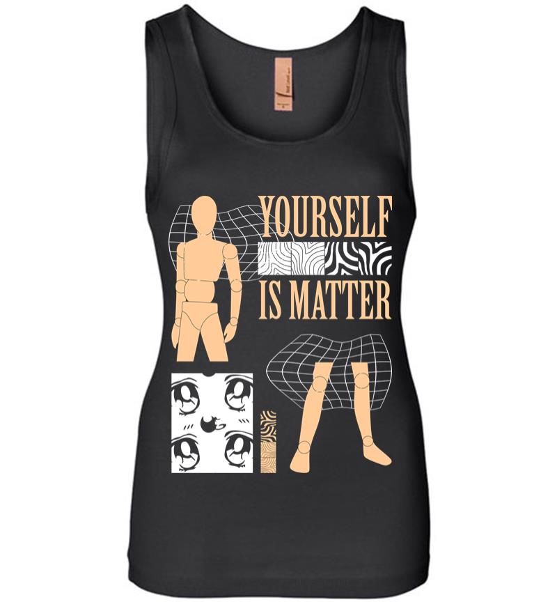Yourself is Matter Women Jersey Tank Top