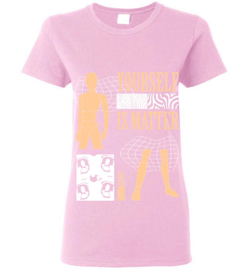 Inktee Store - Yourself Is Matter Women T-Shirt Image