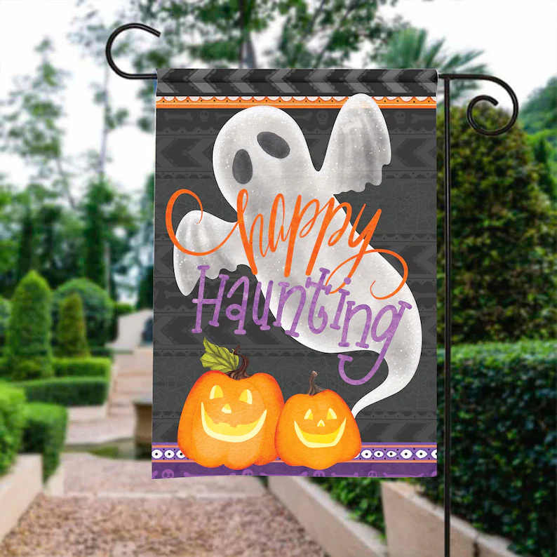 Happy Haunting Funny Ghost And Pumpkin Halloween Flag Gift Decoration Garden Flag